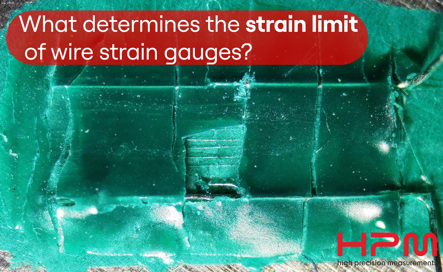 Testing HPM's Strain Gages at Large Deformations